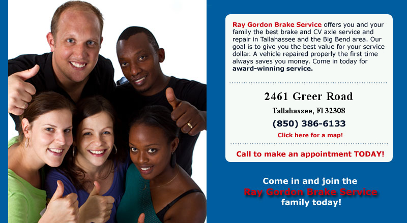 Ray Gordon Brake Service offers you and your family the best brake and CV axle service and repair in Tallahassee and the Big Bend area.